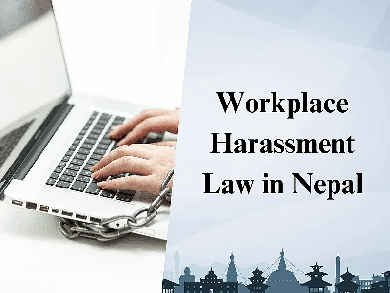 Workplace Harassment Law in Nepal: Employee Rights & Employer Obligations