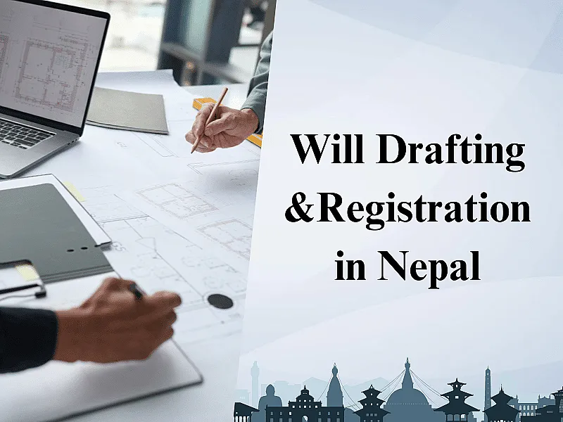 Will Drafting & Registration in Nepal